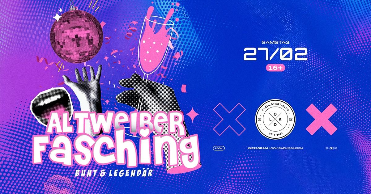 ALTWEIBERFASCHING | Bunt, wild & legend\u00e4r [Sonderevent] 16+