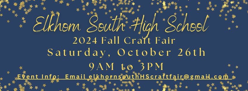 2024 FALL ELKHORN SOUTH HIGH SCHOOL CRAFT FAIR