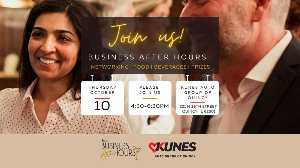 Business After Hours: Kunes Auto Group of Quincy & Quincy Area Chamber of Commerce