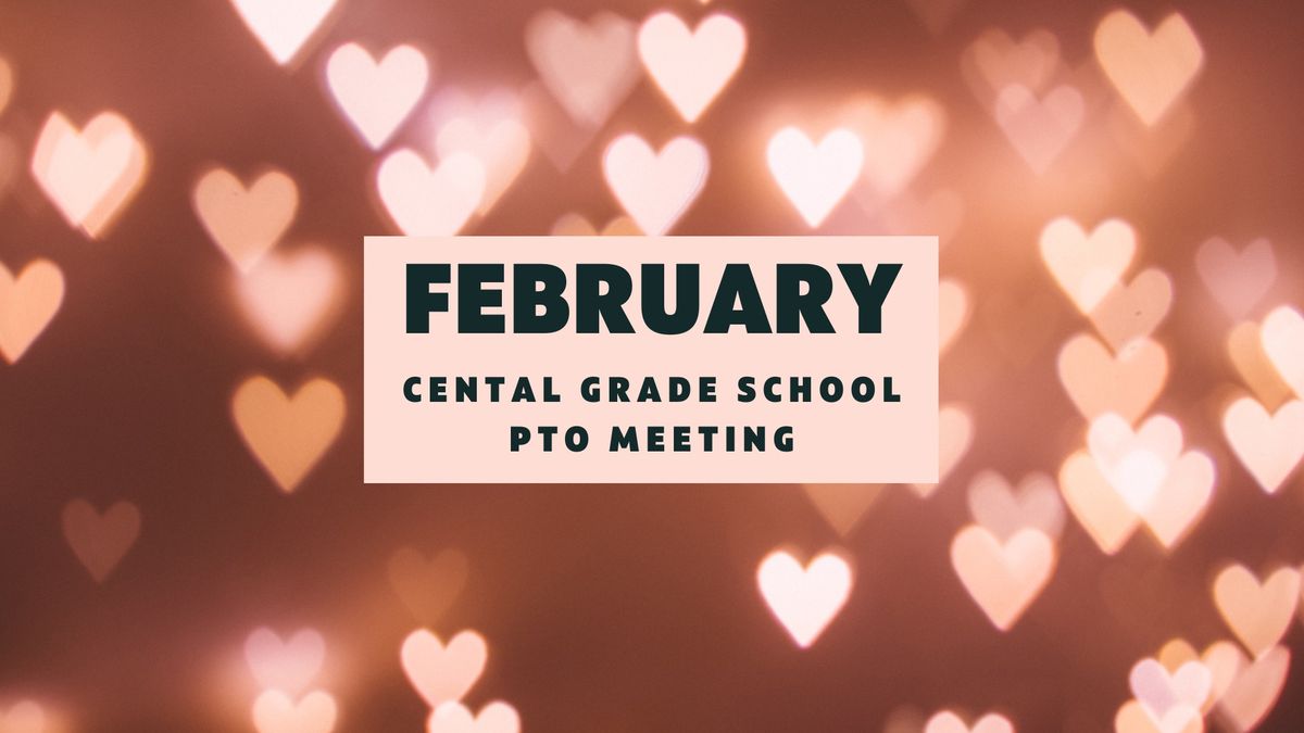 February PTO Meeting