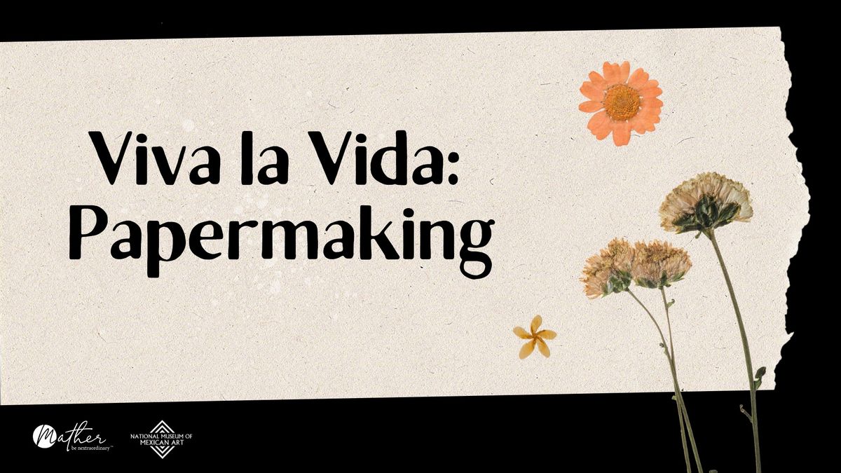 Viva la Vida: Papermaking