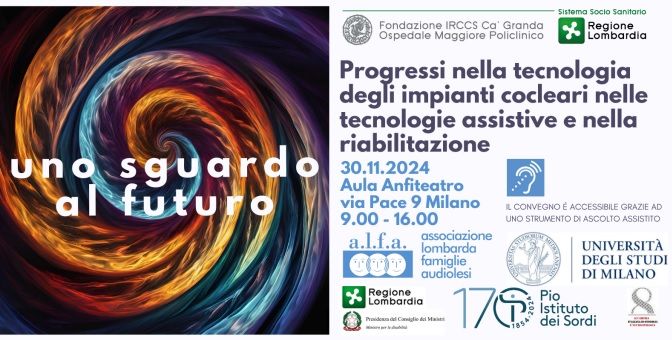 Convegno \u201cProgressi nella tecnologia degli impianti cocleari, nelle tecnologie assistive e nella ria