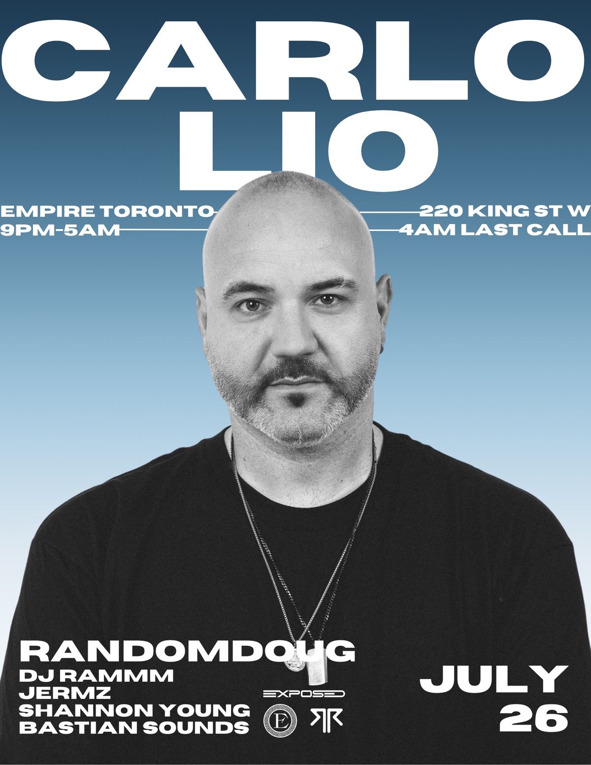 CARLO LIO \/\/ July 26 \/\/ EMPIRE \/\/ 4AM LAST CALL