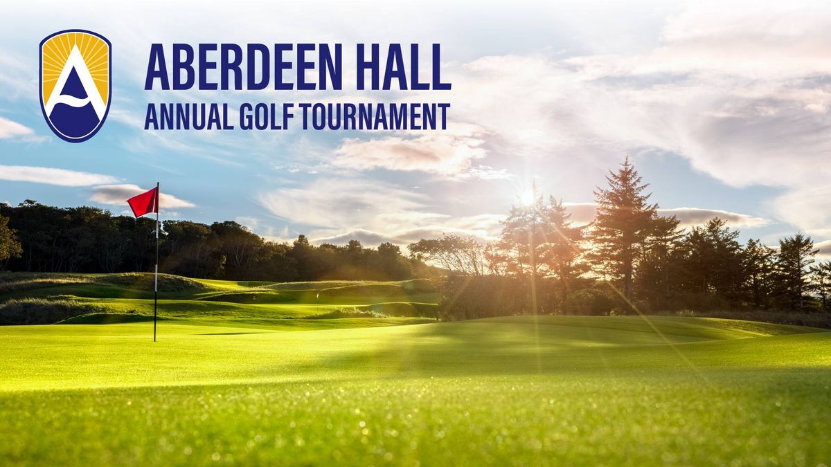 The Aberdeen Hall Annual Golf Tournament