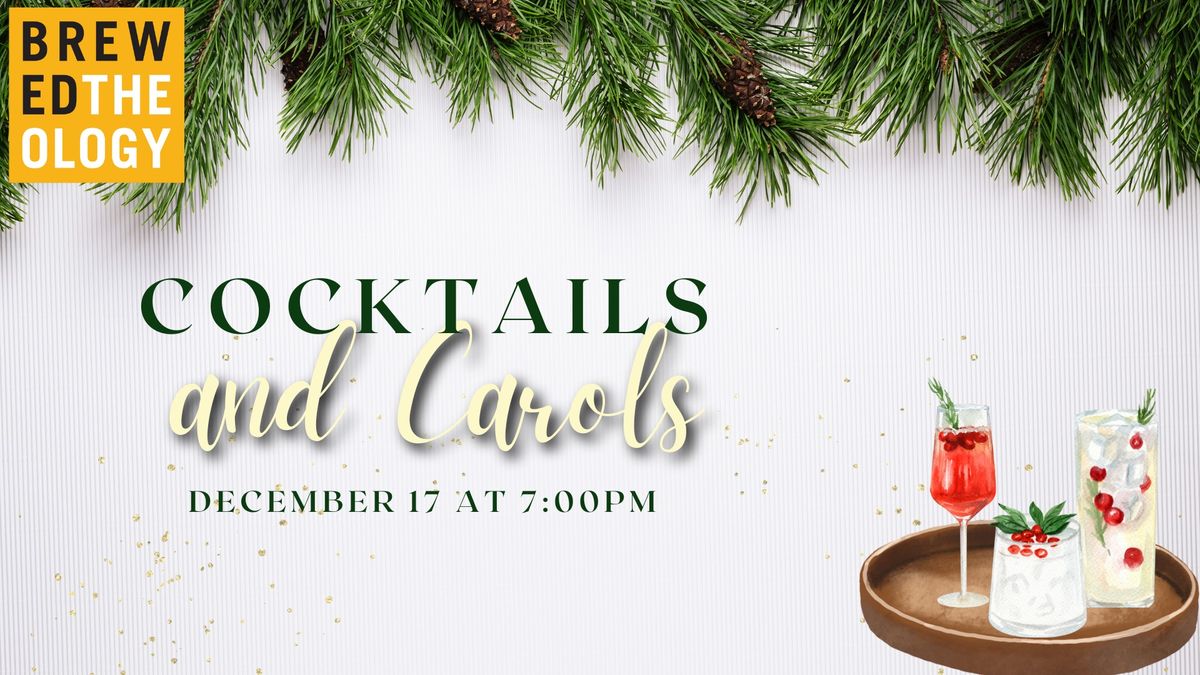 Brewed Theology: Cocktails & Carols