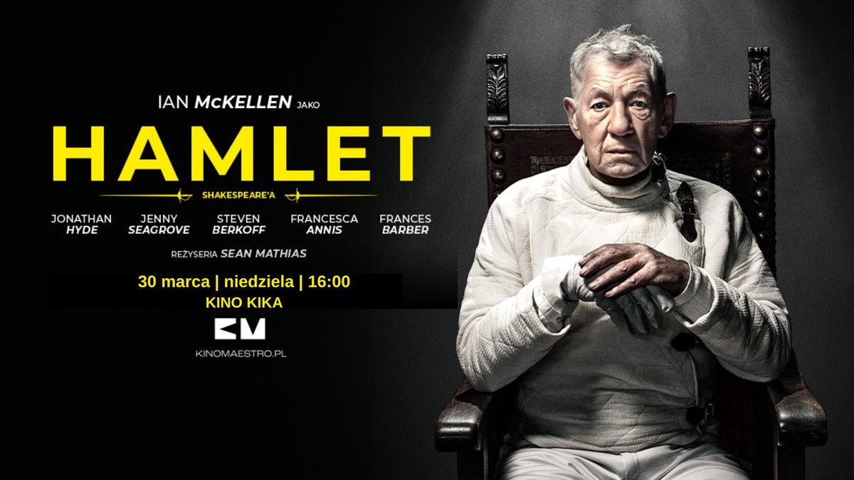 HAMLET. Mi\u0119dzynarodowy Dzie\u0144 Teatru w Kinie KIKA