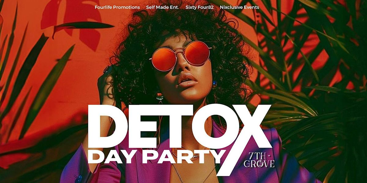 DETOX TAMPA  :  A FLY DAY PARTY EXPERIENCE