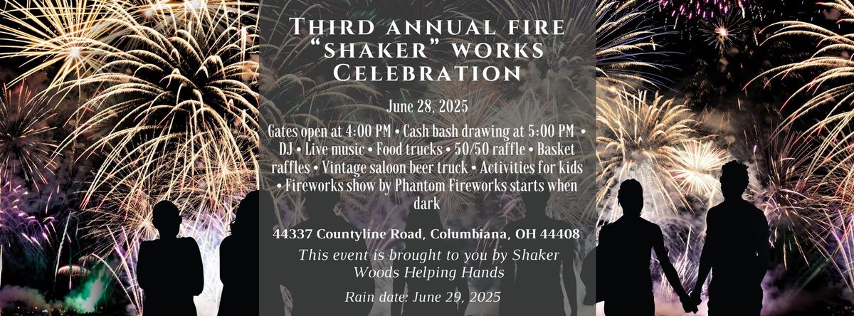 Third Annual Fire "Shaker" Works Celebration