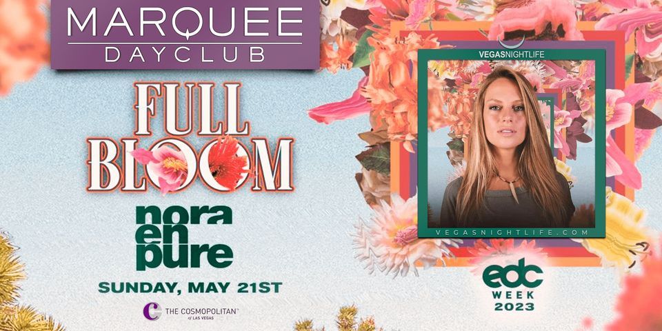 Nora En Pure | Marquee Las Vegas Pool Party | EDC Week