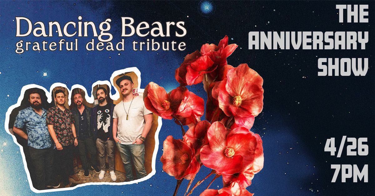 Dancing Bears - A Grateful Dead Tribute - Anniversary Show