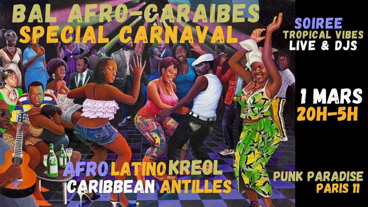 Bal Afro-Cara\u00efbes sp\u00e9cial Carnaval aux Antilles \u00e0 Paris 11 !