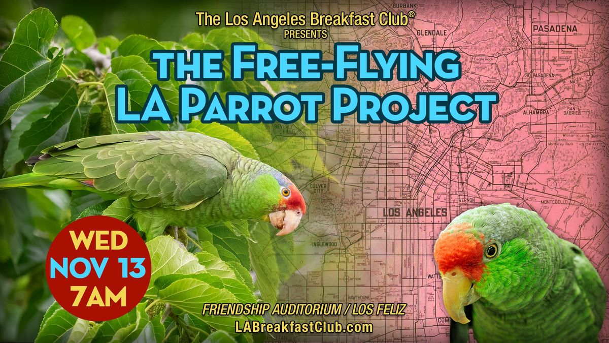 The Free-Flying LA Parrot Project