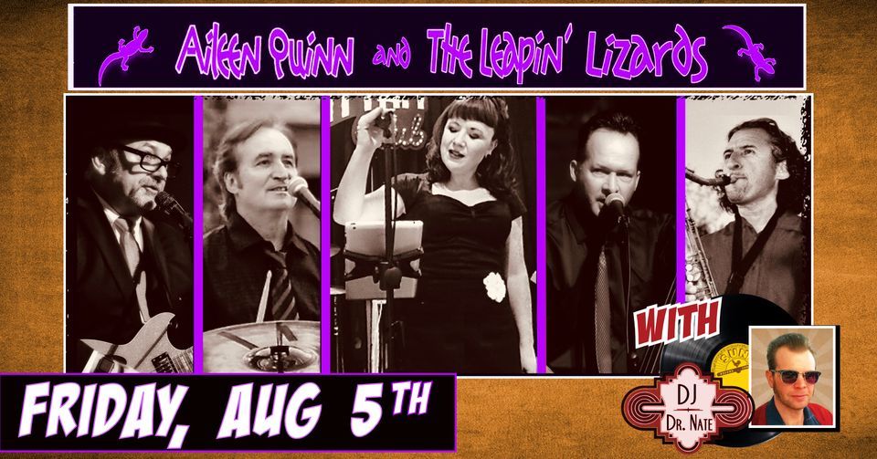 AILEEN QUINN & THE LEAPIN' LIZARDS w\/DJ DR. NATE at The Burbank Moose Lodge!