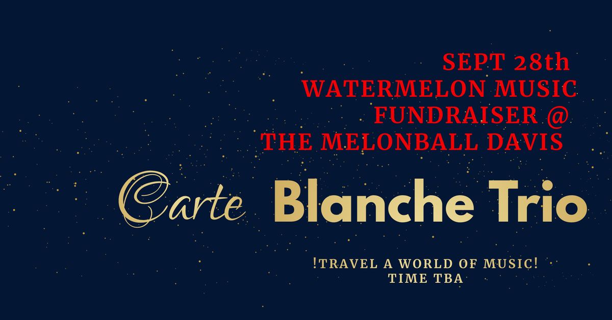 Carte Blanche at Save Watermelon Music Fundraiser 6-645pm