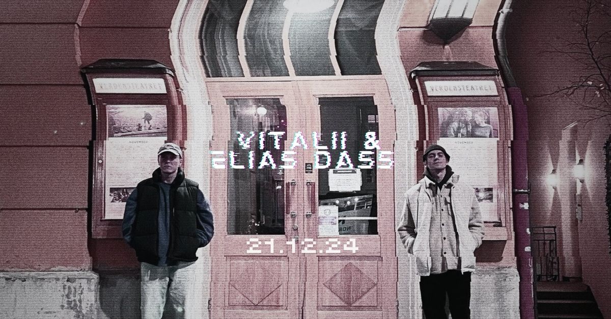 Vitalii & Elias Dass \/\/ LIVE @ VT