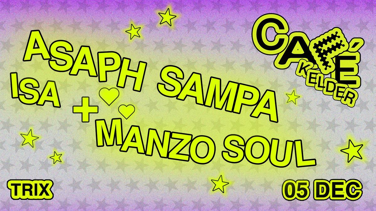 Caf\u00e9 Kelder: Asaph Sampa + ISA + Manzo Soul