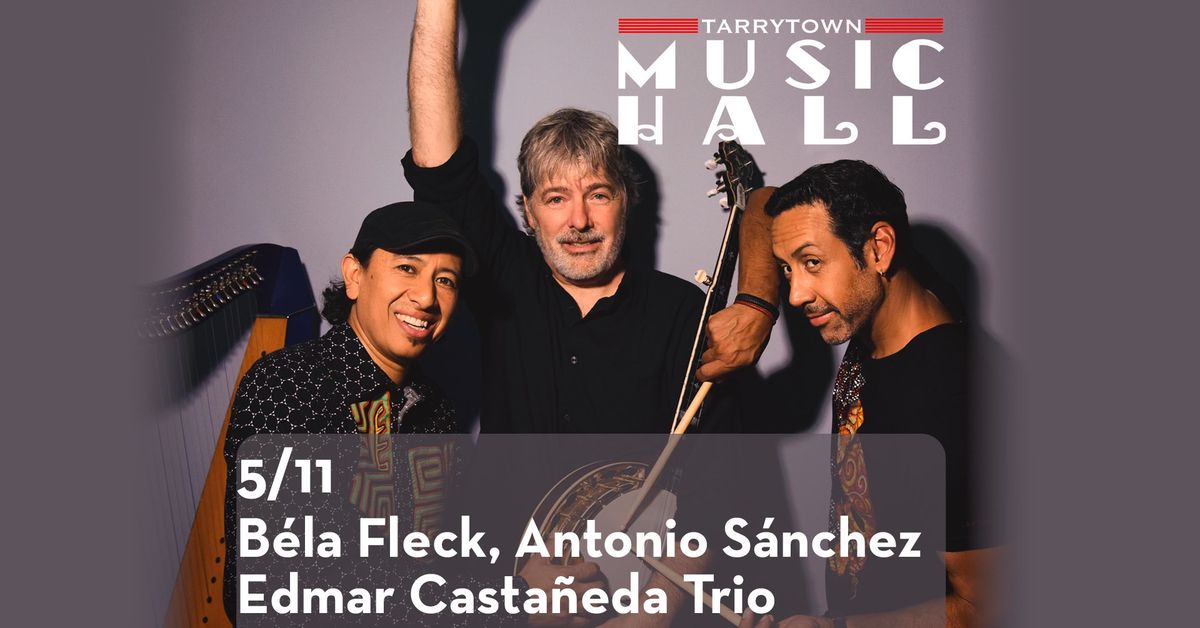 B\u00e9la Fleck, Antonio S\u00e1nchez, Edmar Casta\u00f1eda Trio