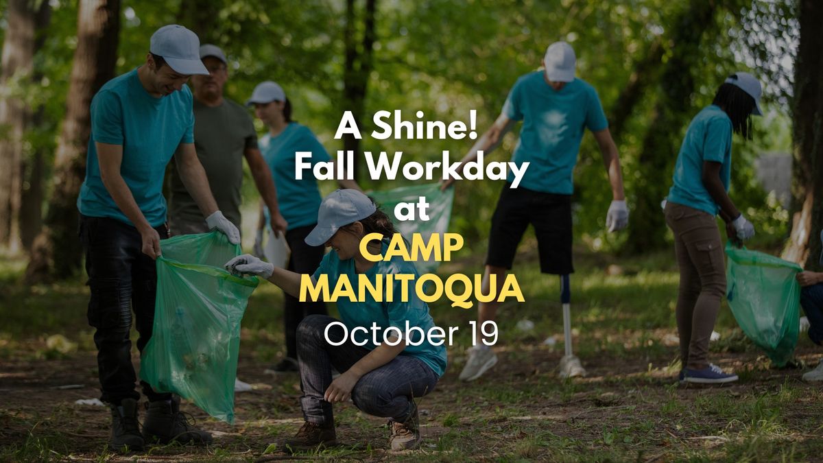 A Shine! Workday at Camp Manitoqua