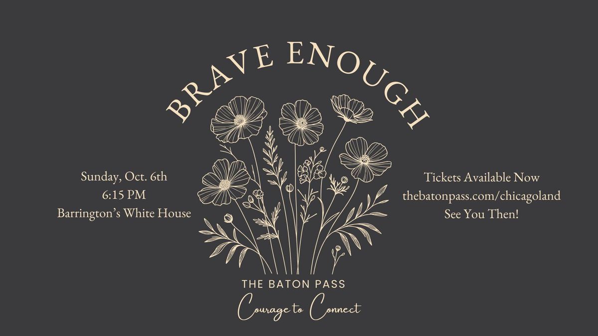 Brave Enough - Chicagoland