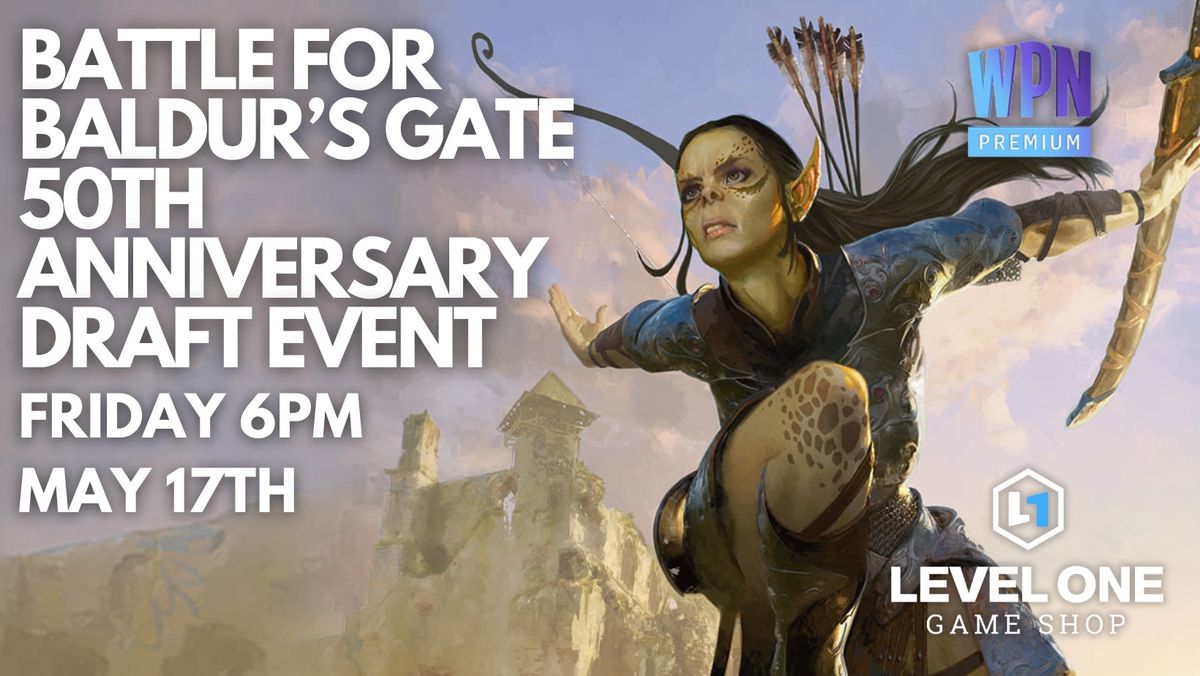 Level One - Battle for Baldur's Gate 50th Anniversary Draft Event