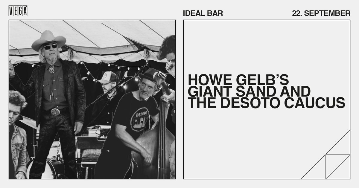 Howe Gelb's Giant Sand and The DeSoto Caucus - VEGA