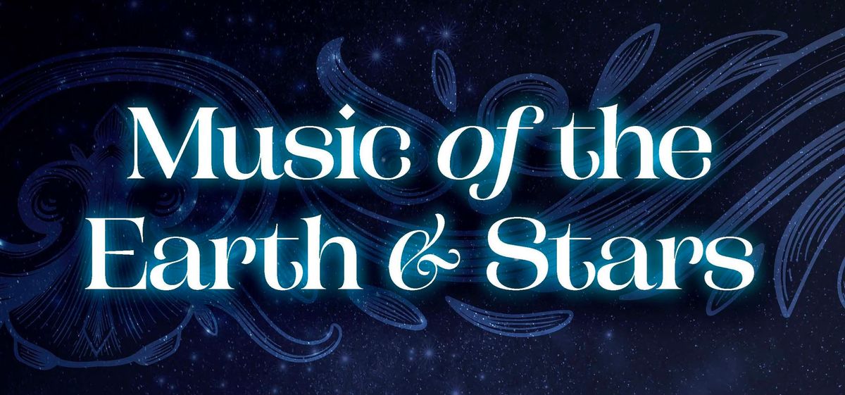 Music of the Earth & Stars