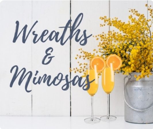 Wreaths & Mimosas