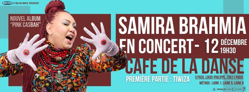 SAMIRA BRAHMIA + Guests au Caf\u00e9 de la Danse - PARIS    