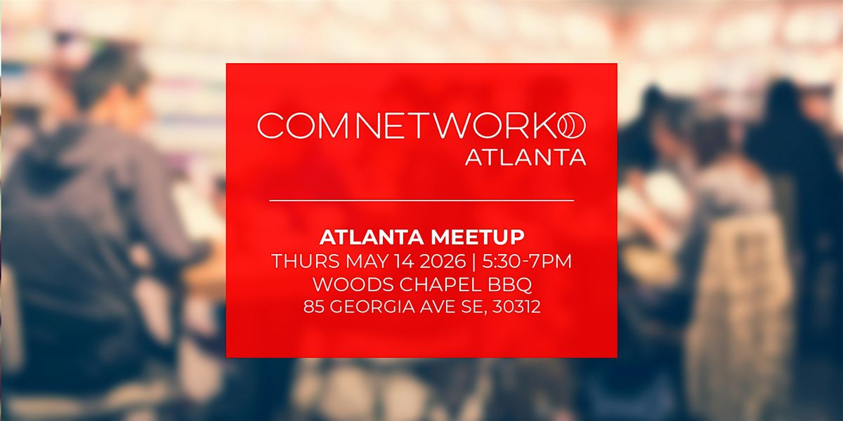 ComNetwork ATL Meetup