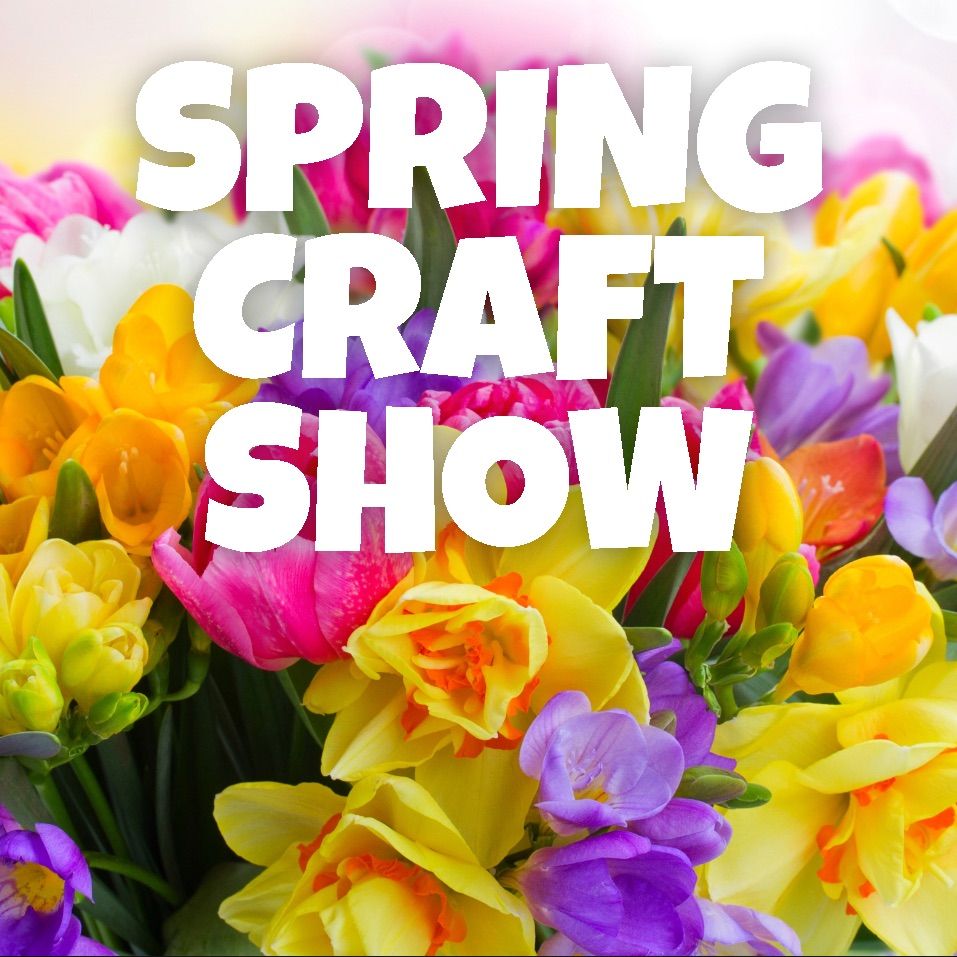 *OFFICIAL PAGE*         10th Annual Spring Craft & Vendor Show