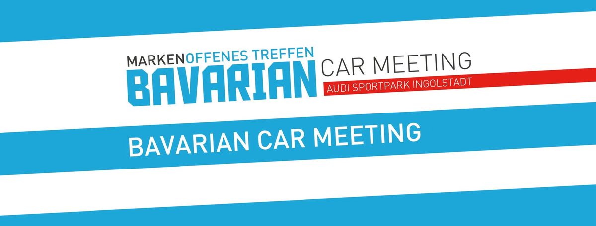 Bavarian Car Meeting 15.0 Markenoffenes Treffen -Saisonstart-