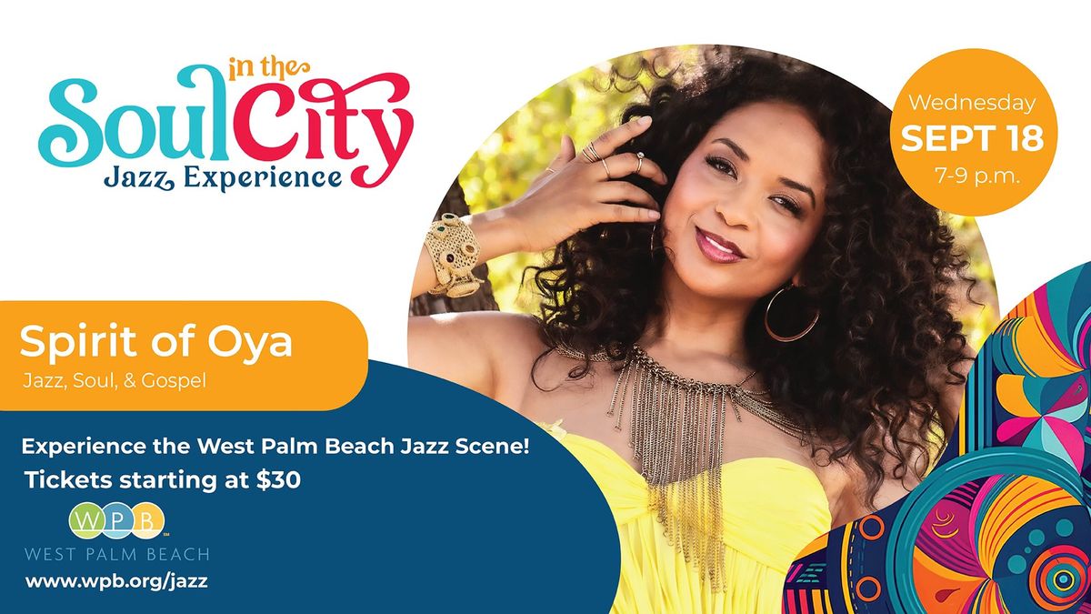 Soul in the City Jazz Experience Featuring Spirit of Oya