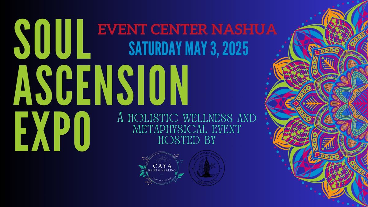 Soul Ascension Expo - A Holistic Wellness and Metaphysical Event