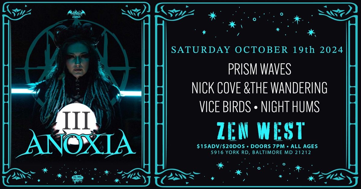 ANOXIA Featuring Special Guest Prism Waves And More At Zen West 