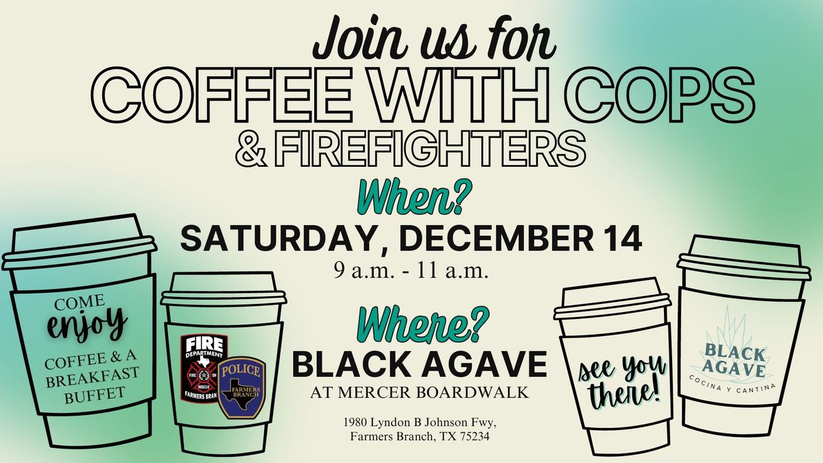 Farmers Branch Coffee with Cops and Firefighters