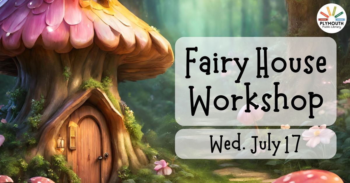DIY Fairy House Workshop (Registration Required)