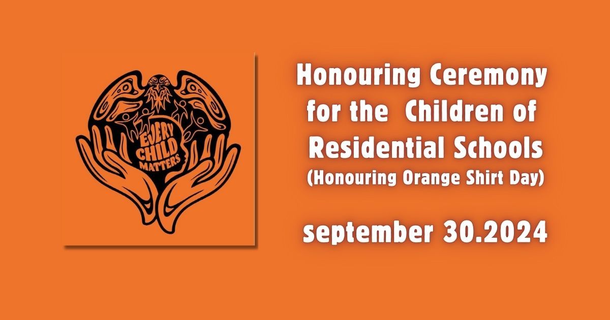 Honouring Ceremony for the Children of Residential Schools