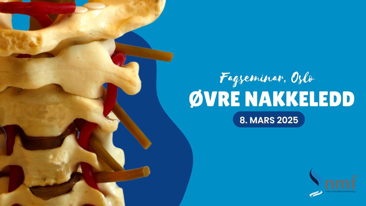 Oslo, 8. mars 2025: Fagseminar - \u00d8vre nakkeledd