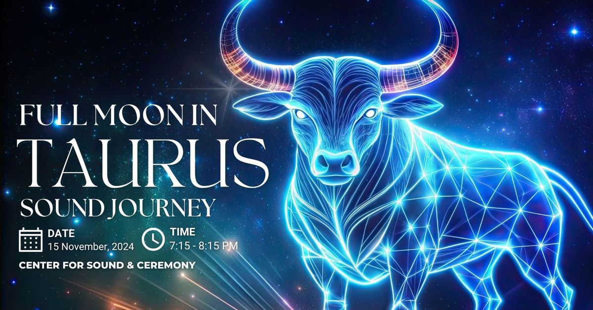 Full Moon in Taurus Sound Journey