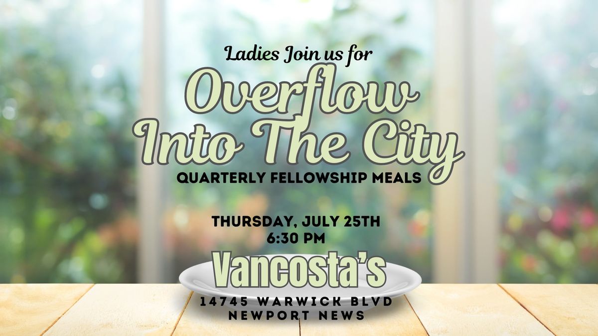 Overflow into the City- Dinner at Vancosta's