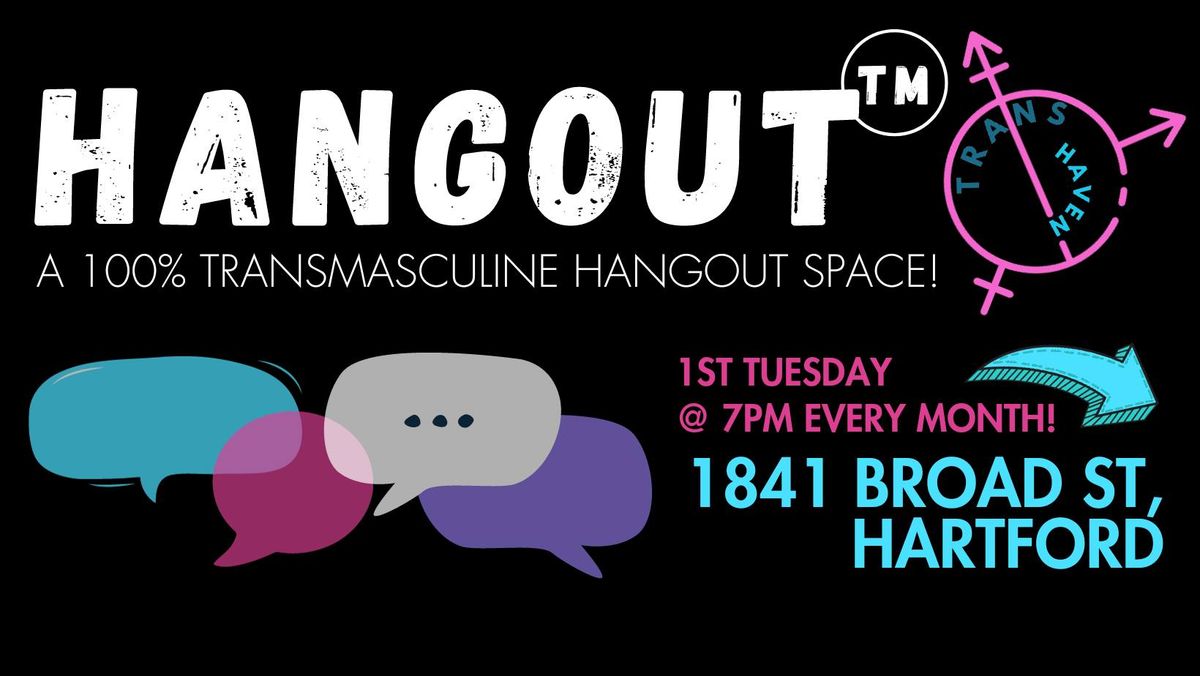 Trans Haven: Trans Masc Hangout (TM)!