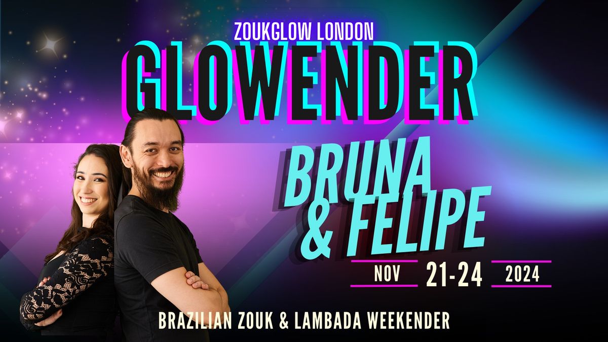 Nov GLOWENDER Brazilian Zouk & Lambada with Bruna & Felipe