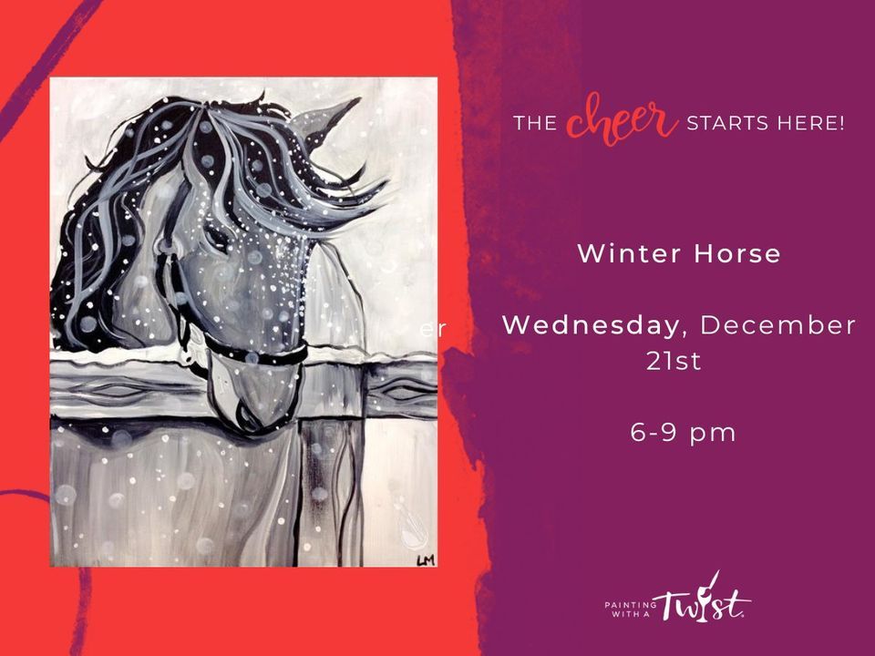 Winter Horse InStudio Event!, Painting with a Twist (Lexington, KY