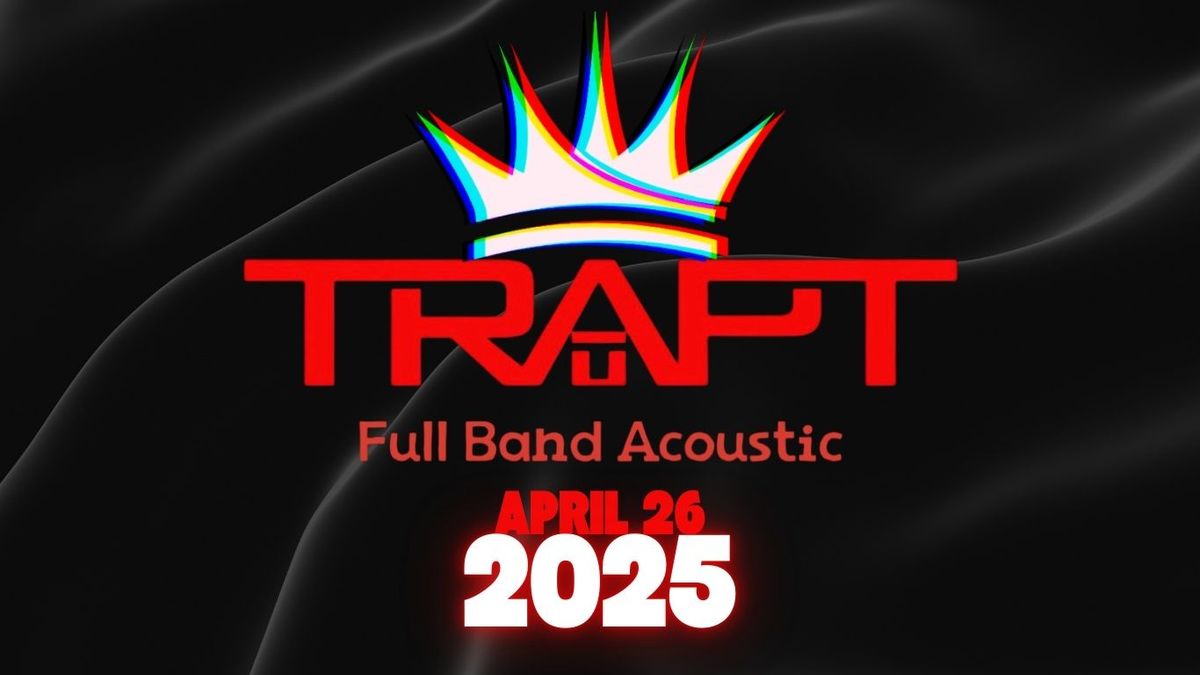 TRAPT: Full Band Acoustic Show 