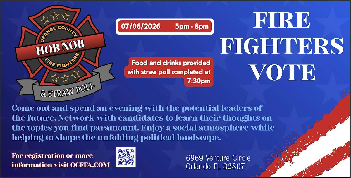Fire Poll Orange County Fire Fighters Hob Nob and Straw Poll, Orange County ...