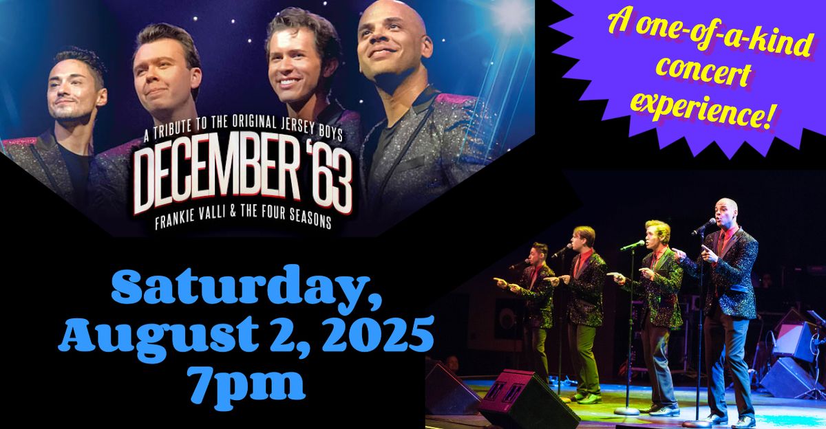 December \u201963 - A Frankie Valli and The Four Seasons Tribute Concert