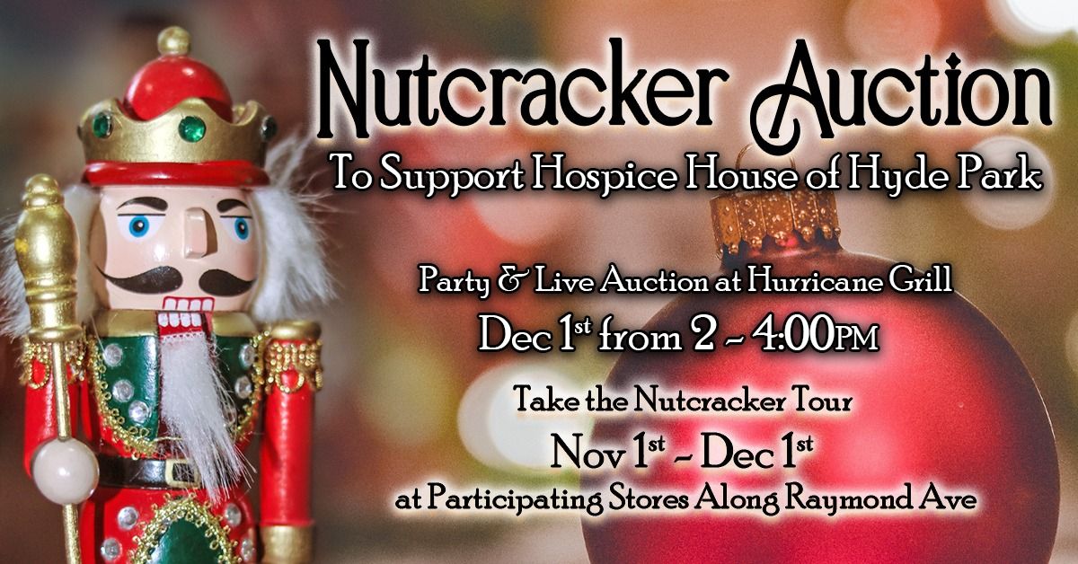 \ud83c\udf84 Nutcracker Auction to Support Hospice House of Hyde Park \ud83c\udf84