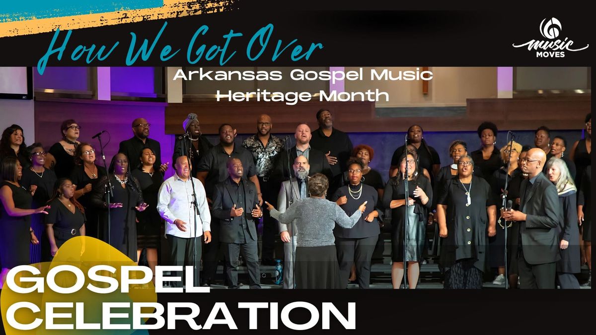 Gospel Celebration: How We Got Over