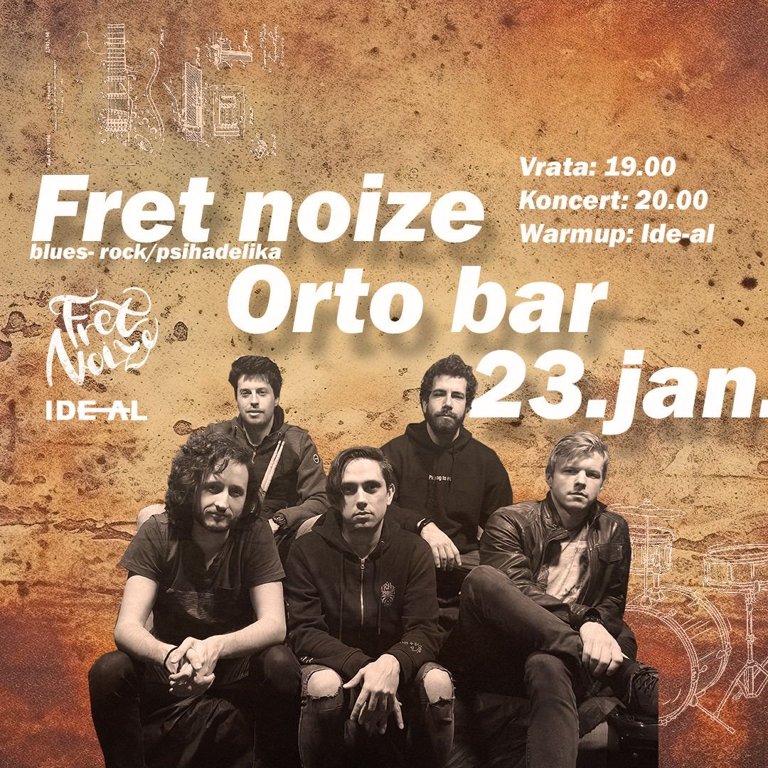 FRET NOIZE \u2502 IDE-AL @ Orto Bar