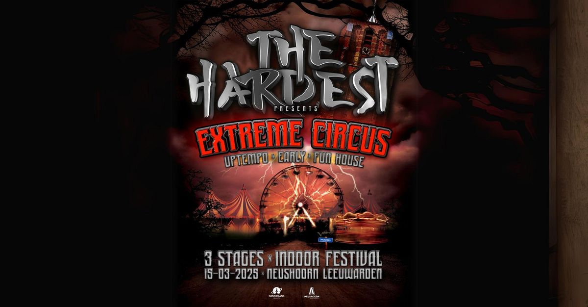 The Hardest presents: Extreme Circus - Indoor Uptempo & Early Festival 